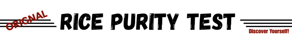 Rice Purity Test 2026 – Take the Viral Innocence Quiz (Just for Fun!) Orignal Rice Purity score